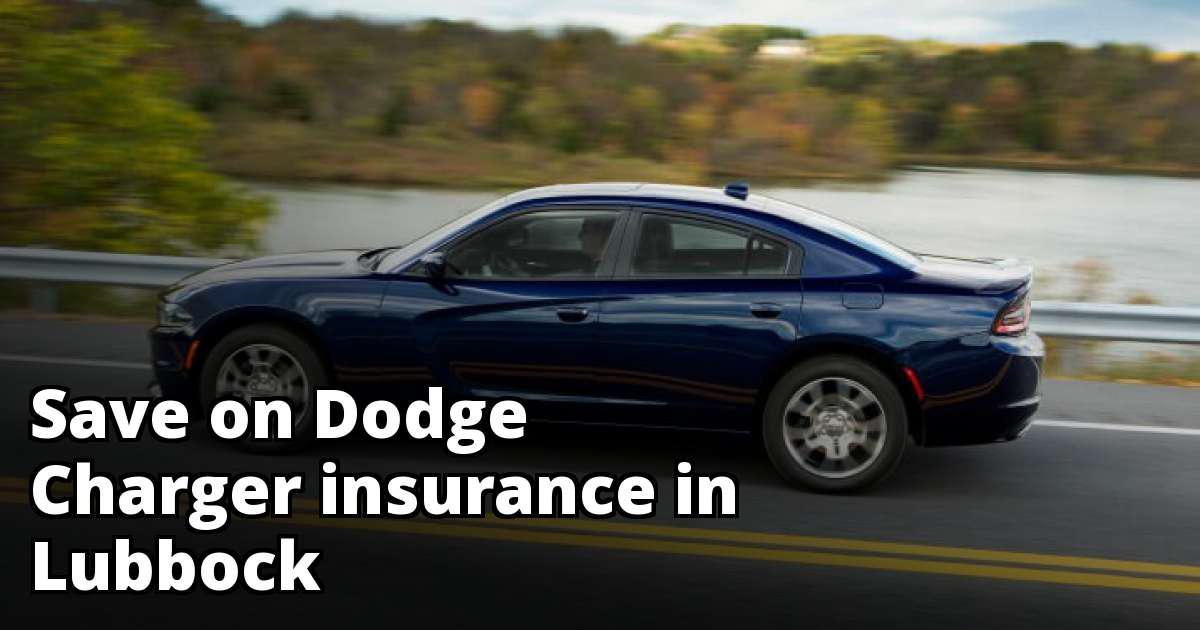 Cheapest Dodge Charger Insurance in Lubbock, TX