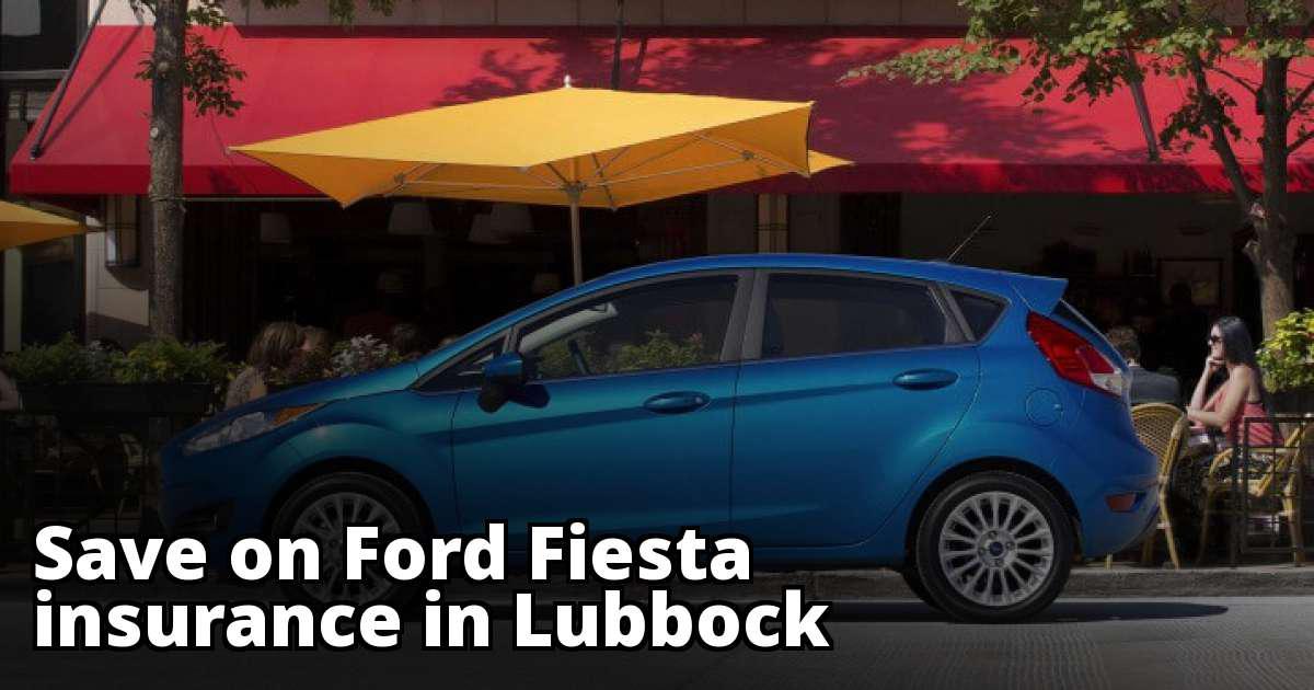Save Money on Ford Fiesta Insurance in Lubbock, TX
