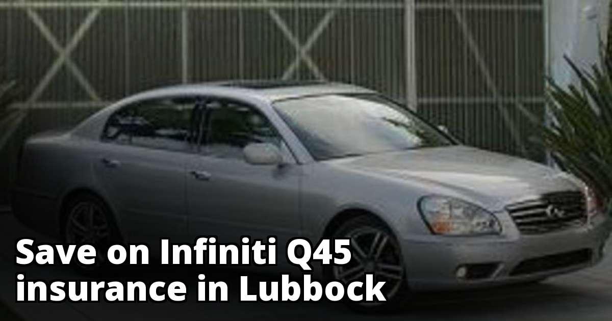Best Infiniti Q45 Insurance in Lubbock, TX