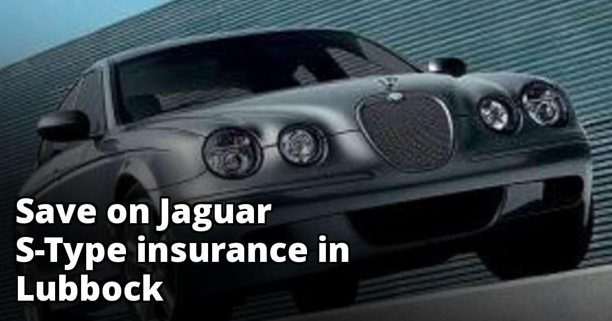 Jaguar SType Insurance Quotes in Lubbock, TX