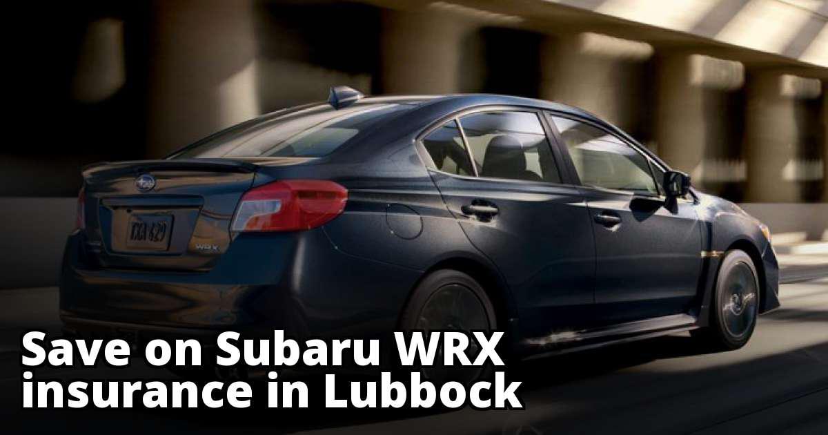 Affordable Subaru WRX Insurance in Lubbock, TX